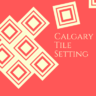 CalgaryTileSetting